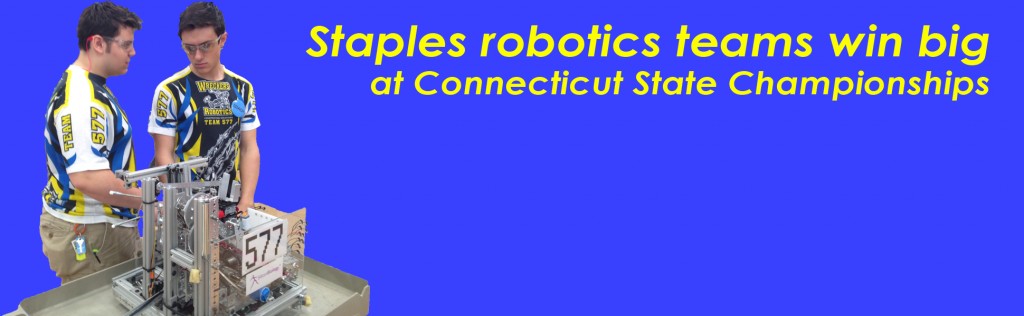 Staples+robotics+teams+win+big+at+Connecticut+State+Championships