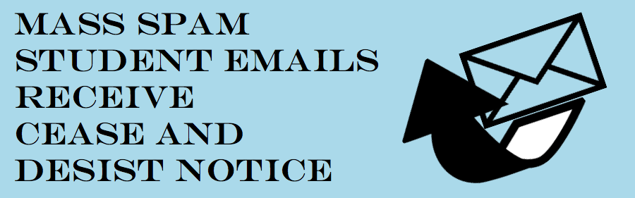 Mass spam student emails receive cease and desist notice