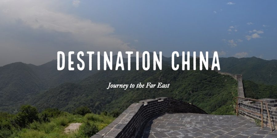 Destination China: Journey to the Far East