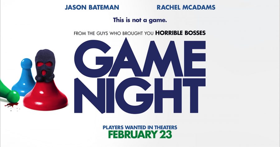 “Game Night” hits the theaters as newest comedy