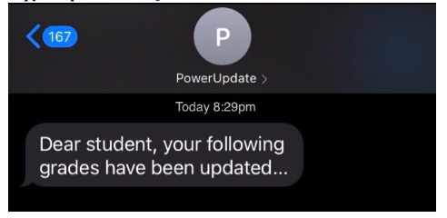 The PowerUpdate app immediately notifies students when a new grade is added into PowerSchool, reducing stress from constant grade-checking.