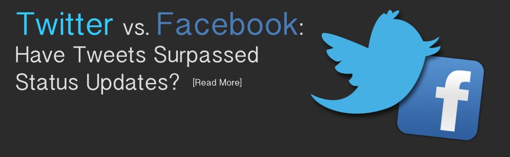 Twitter vs. Facebook: Have Tweets Surpassed Status Updates?