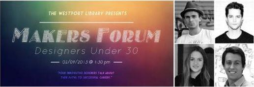 Westport Public Library Hosts The Makers Forum: Designers Under 30