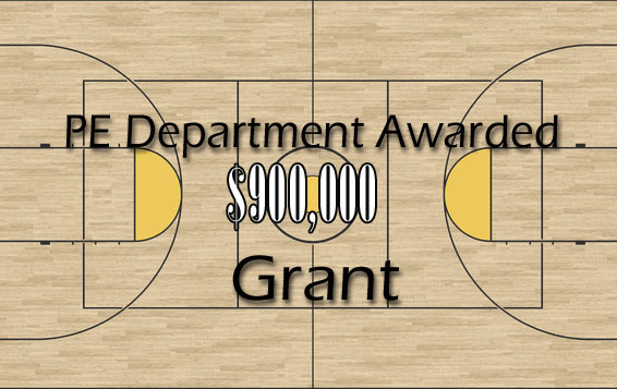 P.E. department awarded grant of about $900,000 