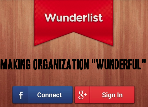“Wunderlist” creates wunderful organization skills