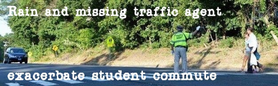 Rain and missing traffic agent exacerbate student commute