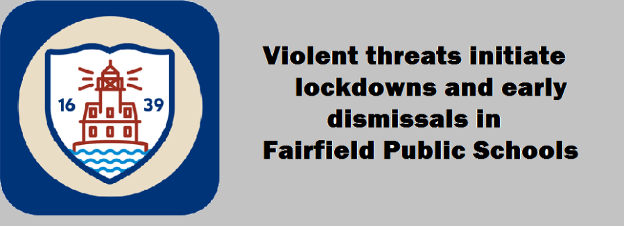 Violent threats initiate lockdowns and early dismissals in Fairfield Public Schools