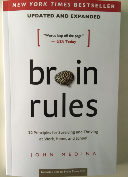 Brain Rules, a New York Times bestseller written by John Medina
