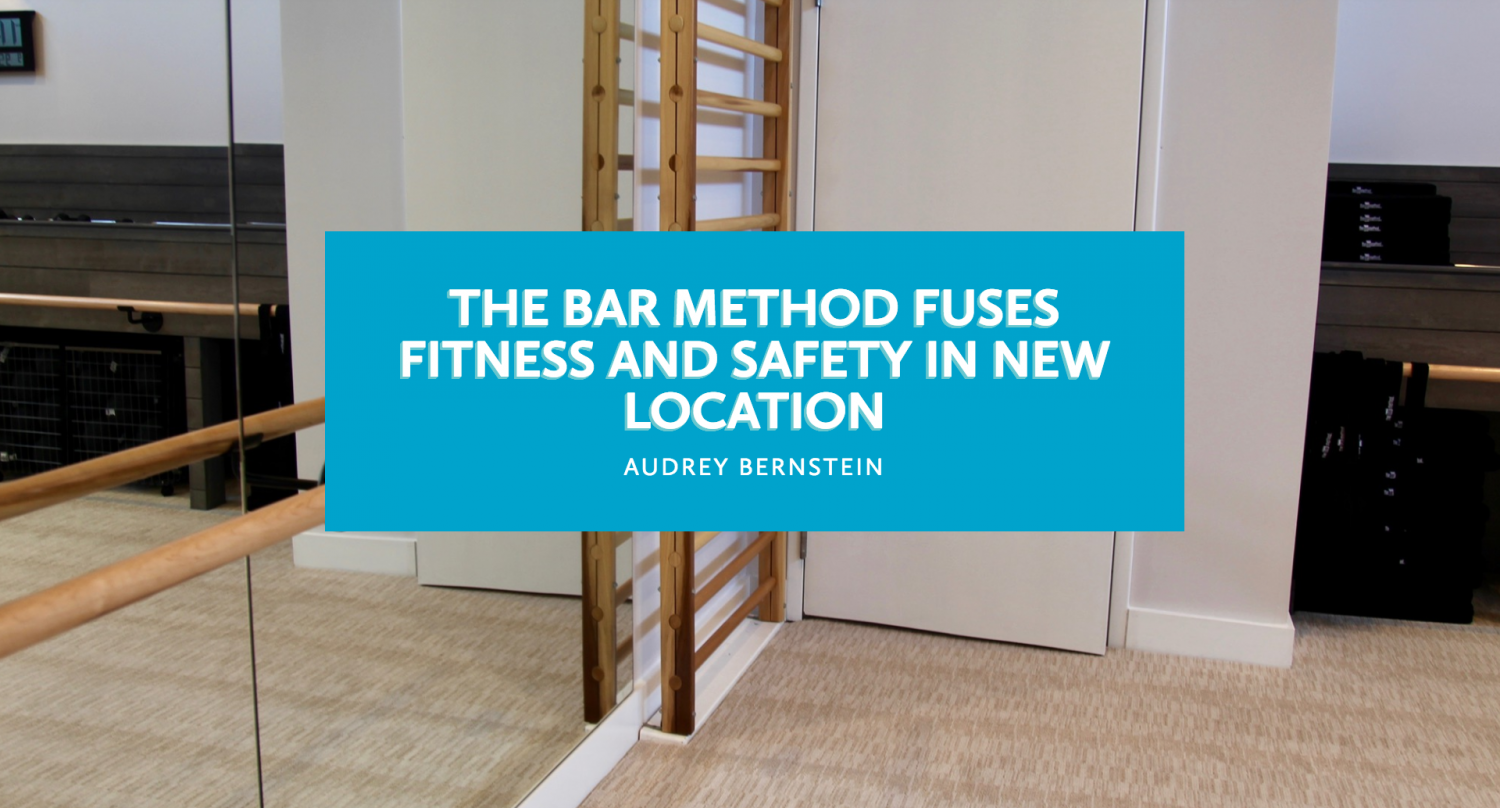 The Bar Method fuses fitness and safety in new location