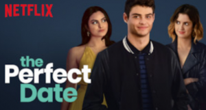 Netflix’s “The Perfect Date” proves to be far from perfect