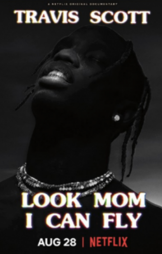 The poster cover for the documentary, Look Mom I Can Fly exhibits Travis Scott as the focal point. 