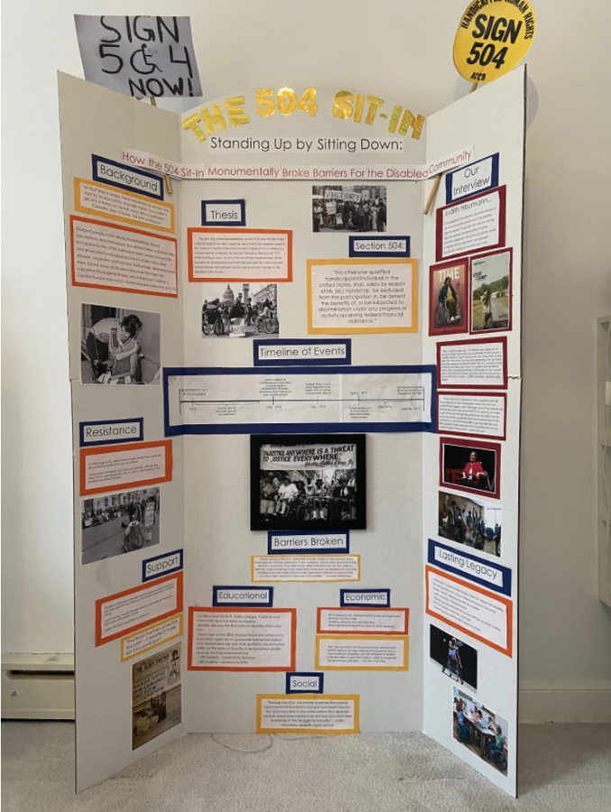 Students chose between an exhibit, website, performance, paper or documentary to display their research. Layla Bloomingdale ’22, Emmy Marcus ’22 and Karina Murray ’22 project on the 504 sit-in was presented as an exhibit.